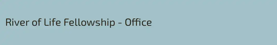 River of Life Fellowship - Office